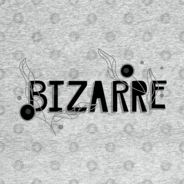 Bizarre by Off The Hook Studio